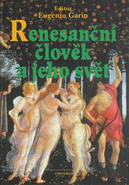 Renesanční člověk a jeho svět - Eugenio Garin